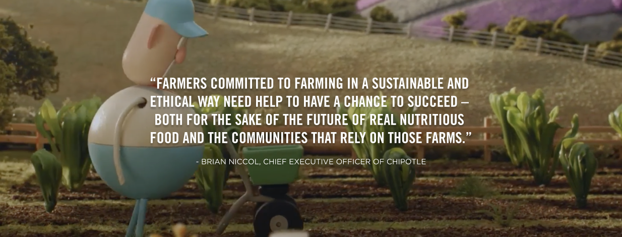 "Farmers committed to farming in a sustainable and ethical way need help to have a chance to succeed - both for the sake of the future of real nutritious food and the communities that rely on those farms." - Brian Niccol, Chief Executive Officer of Chipotle.